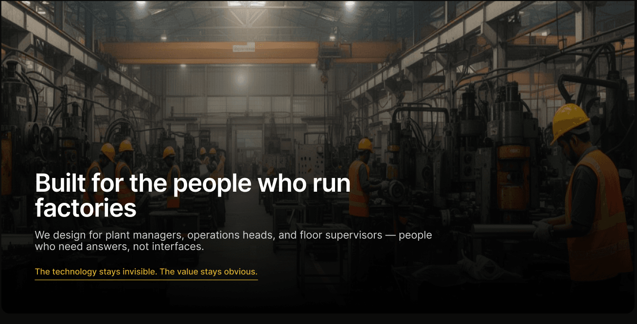 Built for the people who run factories